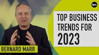 The 5 Biggest Business Trends In 2023 Everyone Must Get Ready For Now