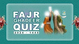 FAJR GHADEER QUIZ | Ghadeer Humari Jaan Aur Pehchan | Fajr Media Ghadeer Special Program