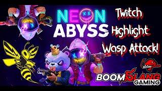 Neon Abyss - Twitch Highlight - A Wasp invaded the stream and tried to fight me!