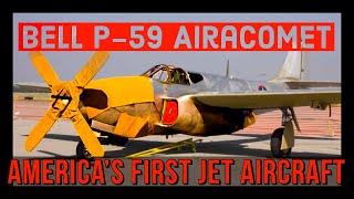 The Bell P-59 Airacomet | Americas first jet aircraft (Redux)