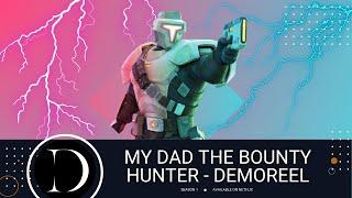 My Dad the Bounty Hunter: Season 1 Demoreel | Dwarf Animation Studio