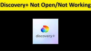 How To Fix Discovery + App Not Open / Not Working Issue Android & Ios