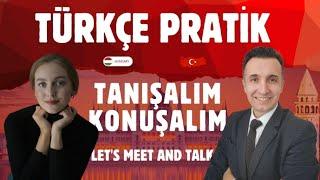 A2 - B1 Let's Meet - Let's Talk  | Tanışalım - Konuşalım -Turkish Conversation  - Gabriella Merei