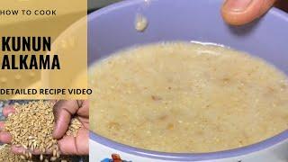 How to make Kunun Alkama by CookwithXee:- Kunun Alkama Recipe