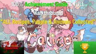 Calico - 100% Achievement Guide & FULL Walkthrough (+ ALL Collectibles, Recipes, Animals)