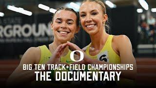 Big Ten Indoor Track and Field Championships | The @OregonTF Documentary