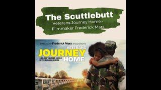 Veterans Journey Home Director/Filmmaker Frederick Marx | The Scuttlebutt  | Season 7 Episode 22