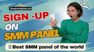 How to create Account on SMM Panel | How to Sign-up on SMM panel | Best SMM Panel