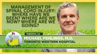 Management of Spinal Cord Injury  Where Have We Been  Where Are We Now - Where Are We Going