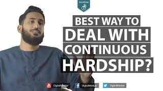 Best way to deal with Continuous Hardship - Asim Khan