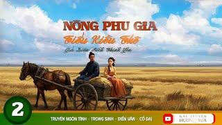Phần 2 - Nông Phu Gia Tiểu Kiều Thê