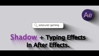 Shadow + Typing  Effect in After Effects