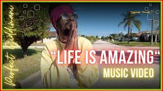 Perfect Giddimani - Life Is Amazing Official Video {Irie Sounds International}