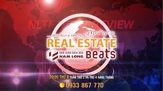 Real Estate Beats (11/03/2022) - Sàn GD BĐS Nam Long