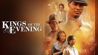 Kings Of The Evening | Inspirational Drama Starring Tyson Beckford, Lynn Whitfield, Glynn Turman