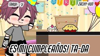 Es mi cumpleaños! Ta-Da /Meme/ (Zacky-kun) _Llego hasta tarde a mi cumpleaños ... x'D_