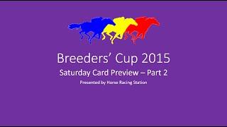 Horse Racing Station: Breeders' Cup 2015 Saturday Preview Part 2