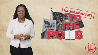 To The Polls | 11Alive's Election Guide