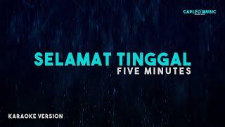 Five Minutes – Selamat Tinggal (Karaoke Version)