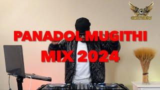 PANADOL MUGITHI MIX 2024 - CHICHI THE DJ, SALIM JUNIOR, MIGHTY SALIM, JB, Rugwiti Wa Njeri, Ndichu