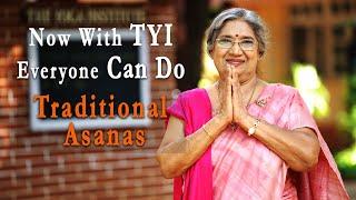 Now with TYI Everyone Can Do Traditional Asanas | The Yoga Institute