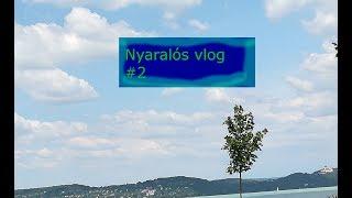 Nyaralós vlog #2