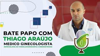 Dr. Thiago do Carmo Araújo - Ginecologista, especialista em endometriose e videolaparoscopia