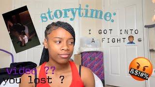 STORYTIME: I Got Into A Fight‍️{+Vid}