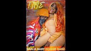 GANJA BABY FT BONNIE BAGZ - TIME (OFFICIAL MUSIC VIDEO