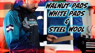 STEEL WOOL, WALNUT PAD & WHITE PADS, WHEN TO USE! | THE WINDOW LAB