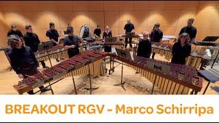 Breakout RGV (Percussion Ensemble 10) - Marco Schirripa