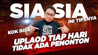  RAJIN UPLOAD TIAP HARI TAPI PENONTON MASIH SEPI?? COBA TONTON POLANYA - TIPS YOUTUBE 2022