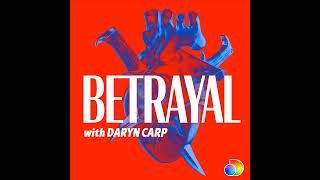 Introducing: Betrayal with Daryn Carp