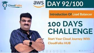 Day 92/100| Introduction Of AWS Load Balancer |100 Days Cloud Challenge|| AWS English| Bhavesh Atara