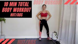 10 minutes Total Body Workout with HIIT/ABS