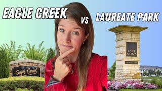 Eagle Creek vs Laureate Park.: Which Lake nona Neighborhood is Right for You?