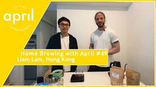 Liam Lam - Hong Kong | Home Coffee Brewing with April #49