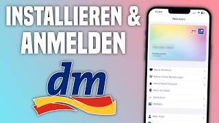 DM App Installieren & anmelden | DM App Tutorial