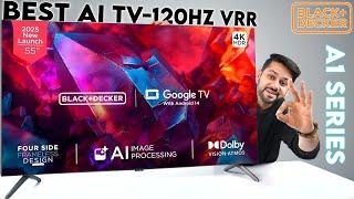 Black & Decker A1 Series 4K LED GOOGLE TV 55-inch Review – Is It Worth It?