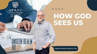 How God Sees Us | Unseen Realm 101 | Dr. Michael Heiser