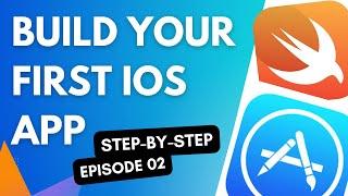 Build First iOS App - Episode 02 | iOS Tutorial Swift