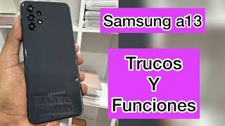 Samsung galaxy a13 [ trucos y funciones ocultas ]