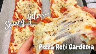 Pizza Roti Gardenia SEDAP Guna Bahan Ringkas Dan mudah