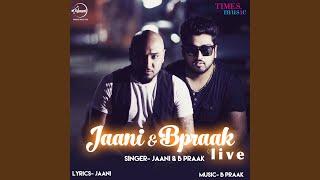 Jaani & B Praak Live