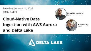 Cloud-Native Data Ingestion with AWS Aurora and Delta Lake