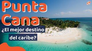 Qué ver y hacer en PUNTA CANAGuía y resumen turístico de las mejores playas de República Dominicana