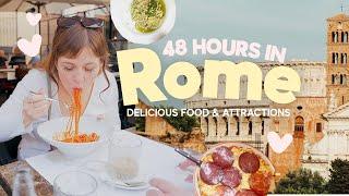 48 HOURS OF NON-STOP FUN IN ROME  Hearty Meals & Conquering Must-See Attractions in just 2 days