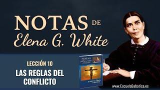 Notas de Elena | Lección 10 | Las reglas del conflicto | Escuela Sabática Semanal