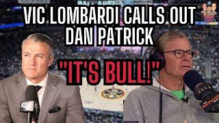 Vic Lombardi CALLS OUT Dan Patrick | "IT'S BULL!!" *MUST WATCH*