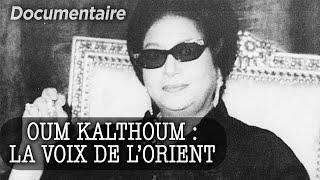 Oum Kalthoum, l'astre de l'orient - Portrait - Documentaire complet